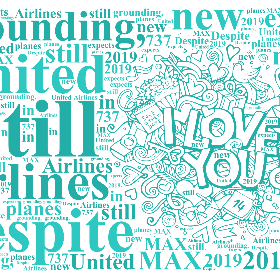 Despite grounding, United Airlines still expects new 737 MAX planes in 2019-word2art poster